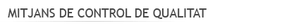 Mitjans de control de qualitat