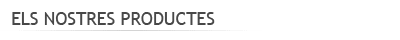 Els nostres productes